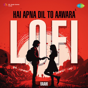 Hai Apna Dil To Aawara - LoFi