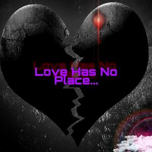 Love Has No Place