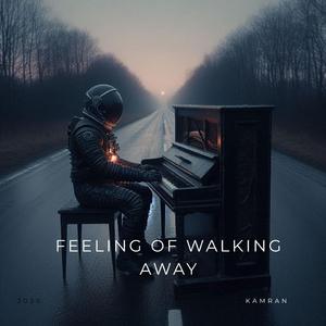 Feeling Of Walking Away
