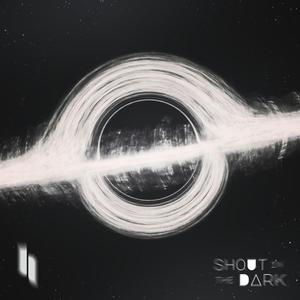 SHOUT IN THE DARK