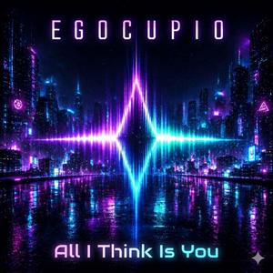 All I Think Is You