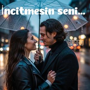 İncitmesin seni