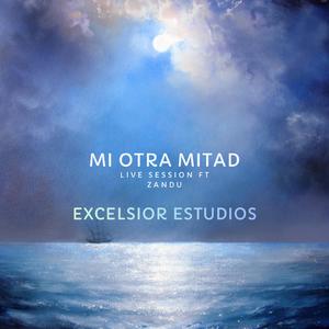 Mi otra mitad(live session) (feat. Zandu) (Live)