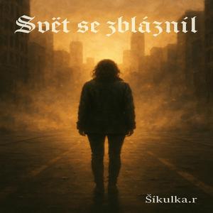 Svět se zbláznil