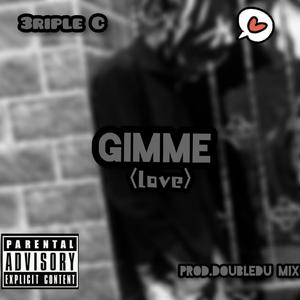 Gimme (Love)