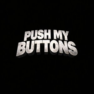 Push My Buttons