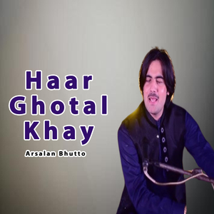 Haar Ghotal Khay