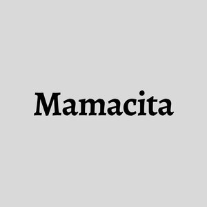 Mamacita
