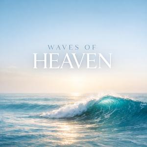 Waves of Heaven