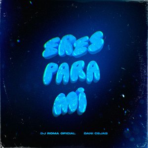 Eres Para Mi (Remix)
