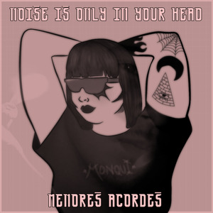 Noise Is Only in Your Head