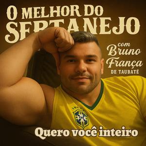 Quero você inteiro - Sertanejo 2025