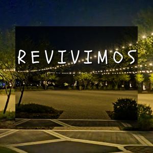 Revivimos