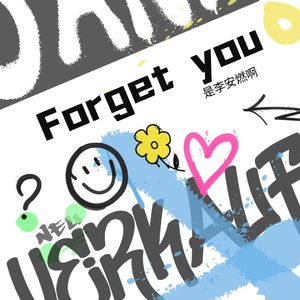 Forget you