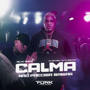 Calma Não Precisa Brigar