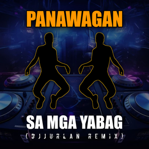 Panawagan Sa Mga Yabag