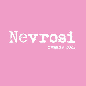 Nevrosi (Remade 2022)