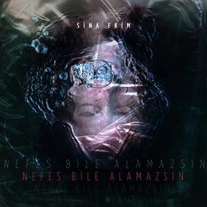 Nefes Bile Alamazsın