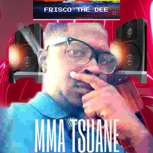 Mma Tsuane (Freestyle)