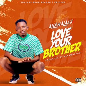 Love Your Brother