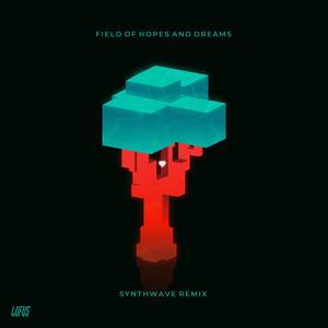 Field of Hopes and Dreams (Synthwave Remix)