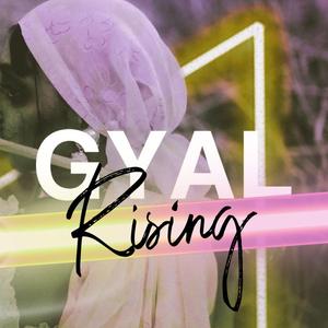 Gyal Rising