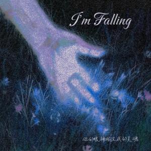 I'm falling