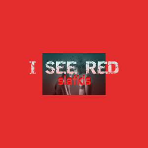 I see red