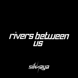 Rivers Between Us