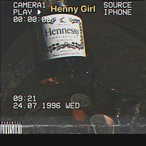 Henny Girl (feat. Bg_Trouble)
