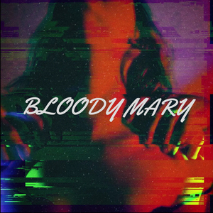 Bloody Mary (Instrumental)