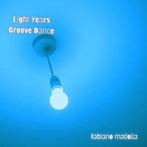 Light Years Groove Dance (Remastered)