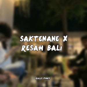 Saktenane x rasah bali