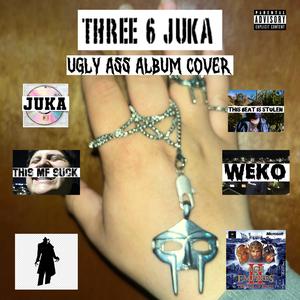 THREE 6 JUKA