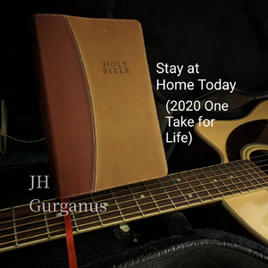 Stay at Home Today (2020 One Take for Life)