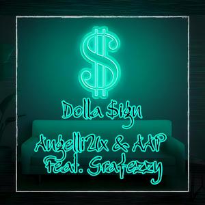 Dolla $ign (feat. AAP & Grafezzy)