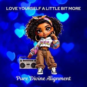 Love Yourself A Little Bit More