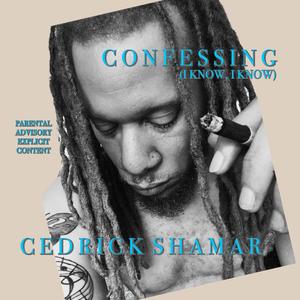 CONFESSING (I KNOW, I KNOW)