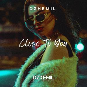 Close To You