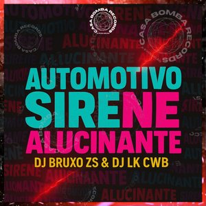 Automotivo Sirene Alucinante