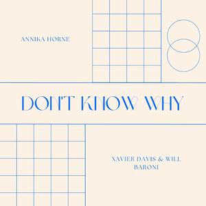 Don't Know Why (feat. Xavier Davis & Will Baroni)