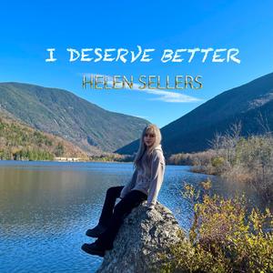 I Deserve Better