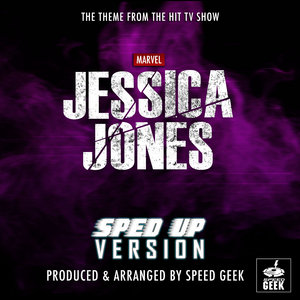 Jessica Jones Main Theme (From "Jessica Jones") (Sped-Up Version)