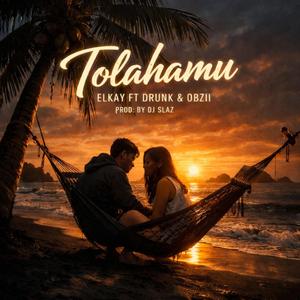 Tolahamu (feat. Drunk & OBZII)