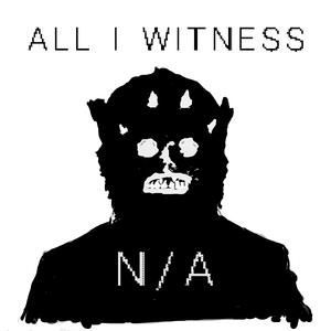 All I Witness