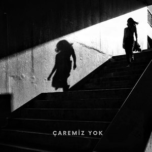 Çaremiz Yok