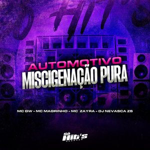 Automotivo Miscigenação Pura (feat. MC Zayra)