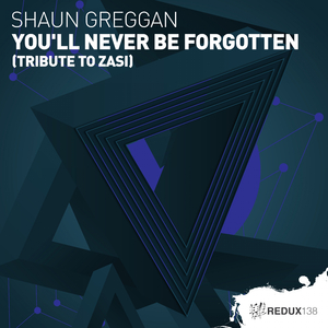 You'll Never Be Forgotten (Tribute To Zasi) (Extended Mix)