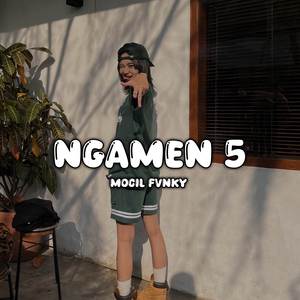 NGAMEN 5