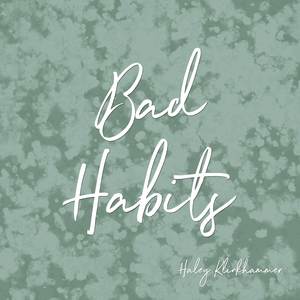 Bad Habits